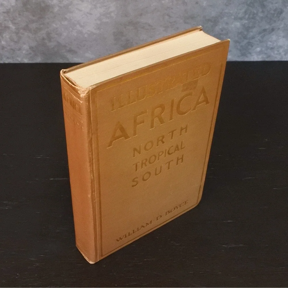 Antique Signed 1925 Illustrated Africa North Tropical South by William D. Boyce